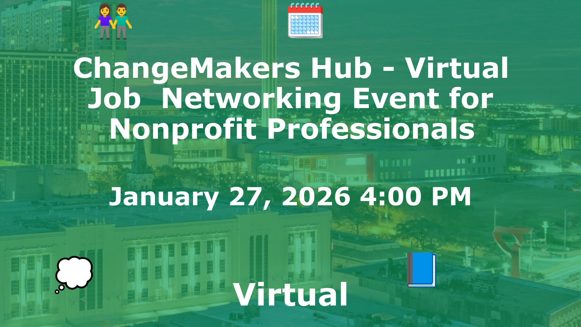 ChangeMakers Hub - Virtual Job  Networking Event for Nonprofit Professionals event image